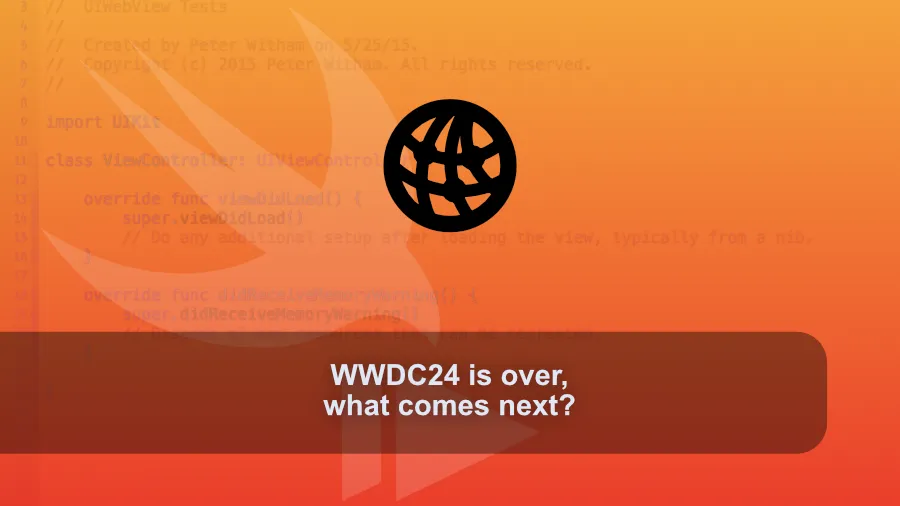 The one after WWDC24, what comes next