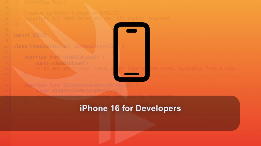 Apple iPhone 16 for Developers