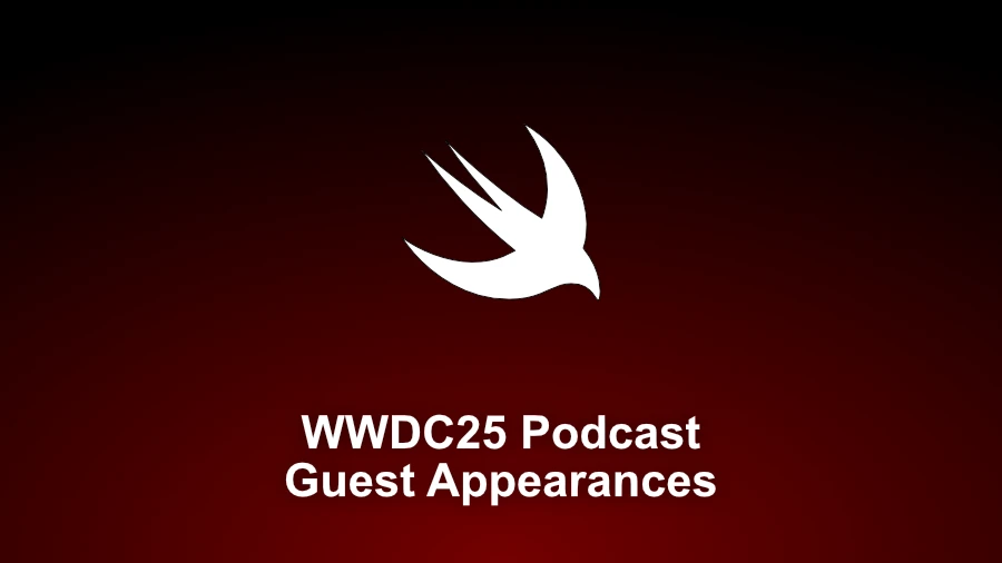 Podcast Appearances talking WWDC25