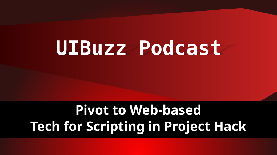 Pivot to Web-based Tech for Scripting in Project Hack