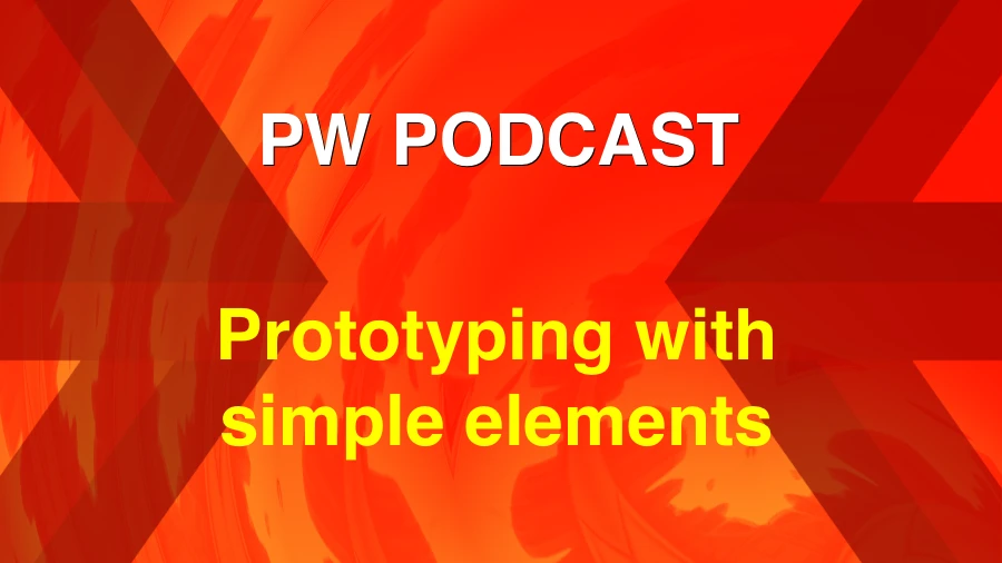 Prototyping with simple elements