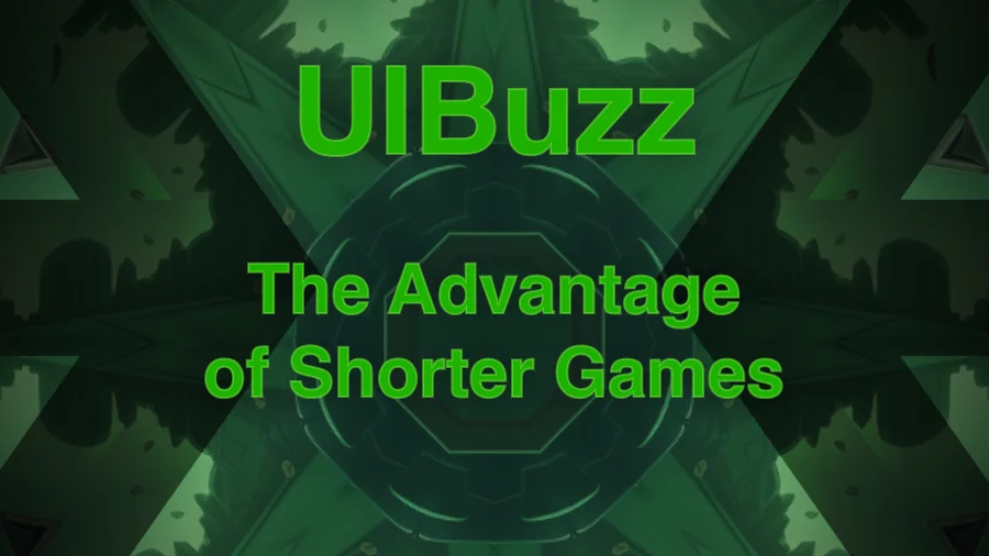 The advantage of shorter games for players and developers