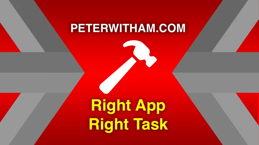 Right app for the right task