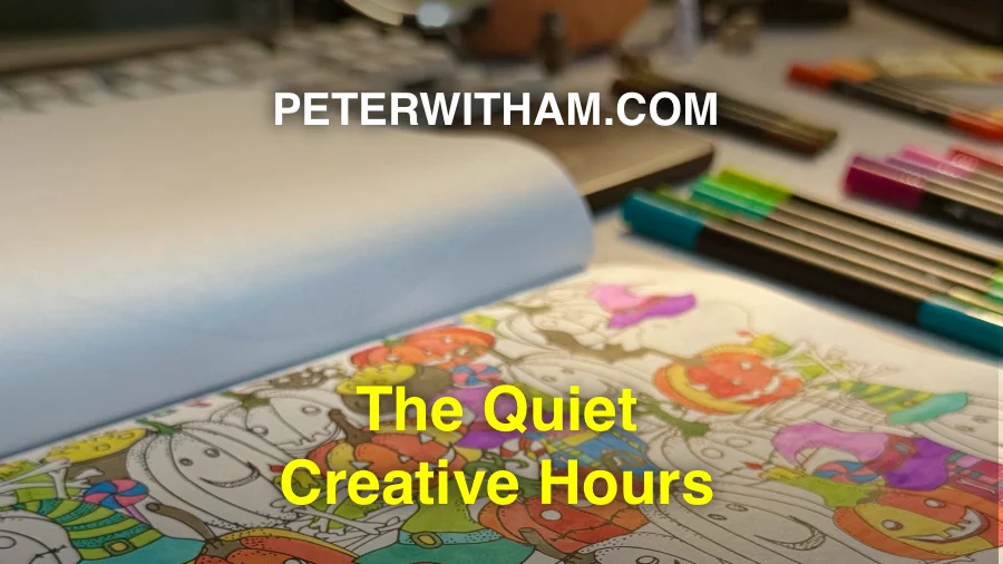 The Quiet Creative Hours